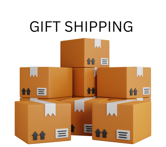 GIFTING SHIPPING PLEASE